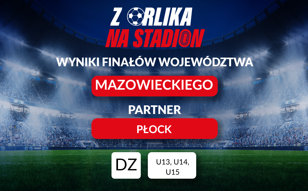 Finały wojewódzkie – MAZOWIECKIE – DZ