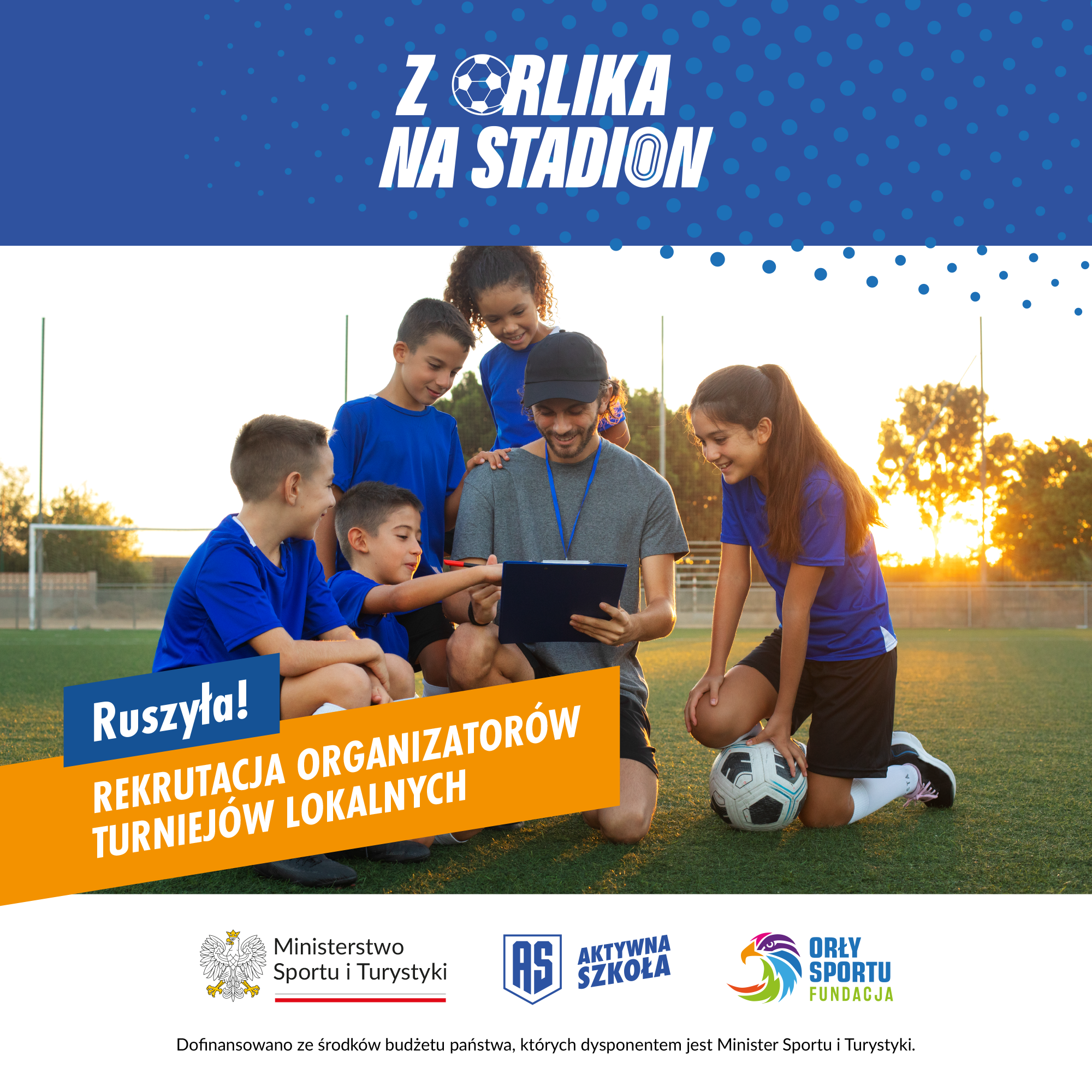 Ruszyły zapisy! Zgłoś się i zorganizuj turniej lokalny w II edycji Turnieju “Z Orlika na Stadion” !